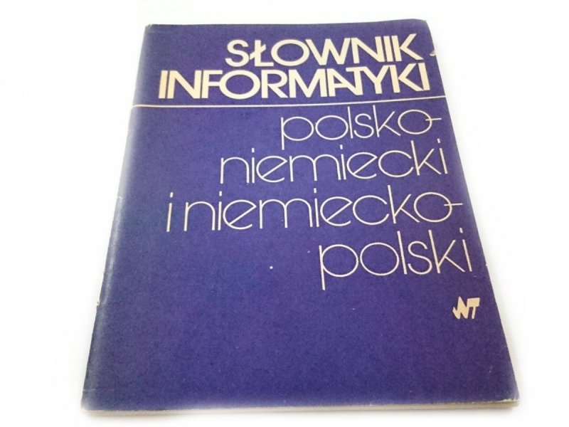 SŁOWNIK INFORMATYKI POLSKO-NIEMIECKI I NIEMIECKO-POLSKI