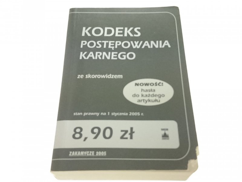 KODEKS POSTĘPOWANIA KARNEGO (2005)