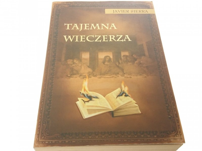 TAJEMNA WIECZERZA - Javier Sierra 2006