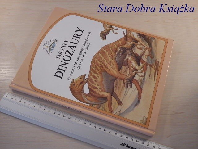 ŚWIAT WCZORAJ I DZIŚ. JAK ŻYŁY DINOZAURY