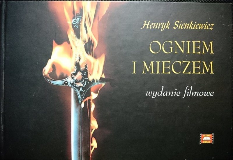 OGNIEM I MIECZEM. WYDANIE FILMOWE Sienkiewicz 1999