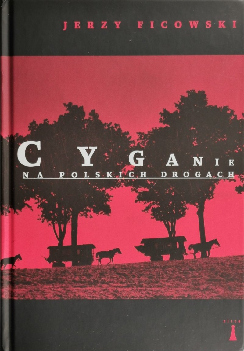 CYGANIE NA POLSKICH DROGACH - Jerzy Ficowski