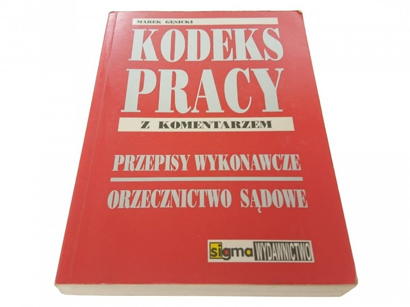 KODEKS PRACY Z KOMENTARZEM - Marek Gęsicki (2000)
