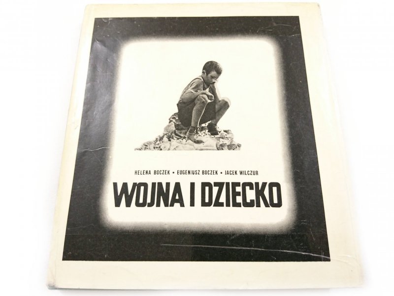 WOJNA I DZIECKO - Helena Boczek 1968