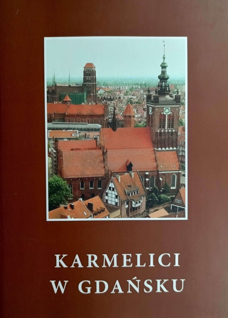 KARMELICI W GDAŃSKU - Stanisław Wysocki
