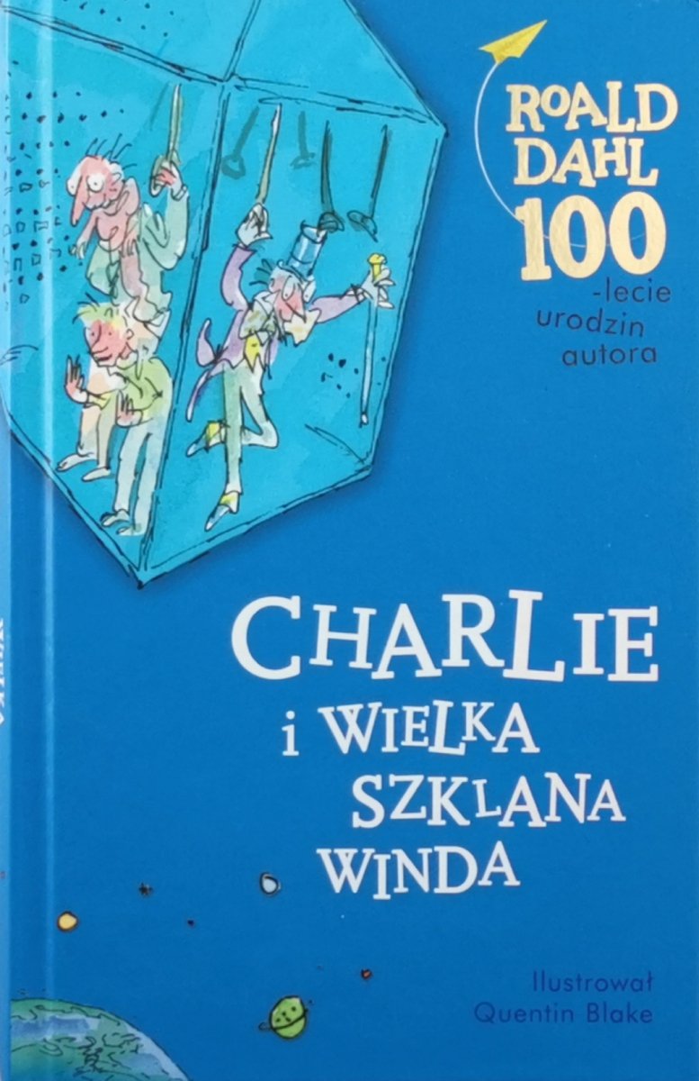 CHARLIE I WIELKA SZKLANA WINDA - Roald Dahl