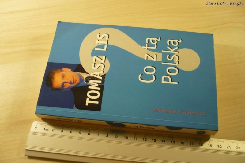 CO Z TĄ POLSKĄ? - Tomasz Lis (2003)