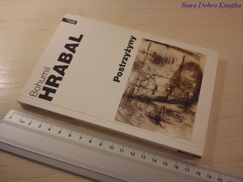 POSTRZYŻYNY - Bohumil Hrabal