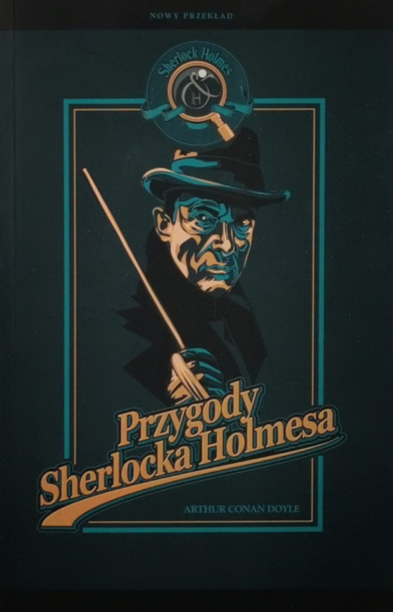 PRZYGODY SHERLOCKA HOLMESA - Arthur Conan Doyle