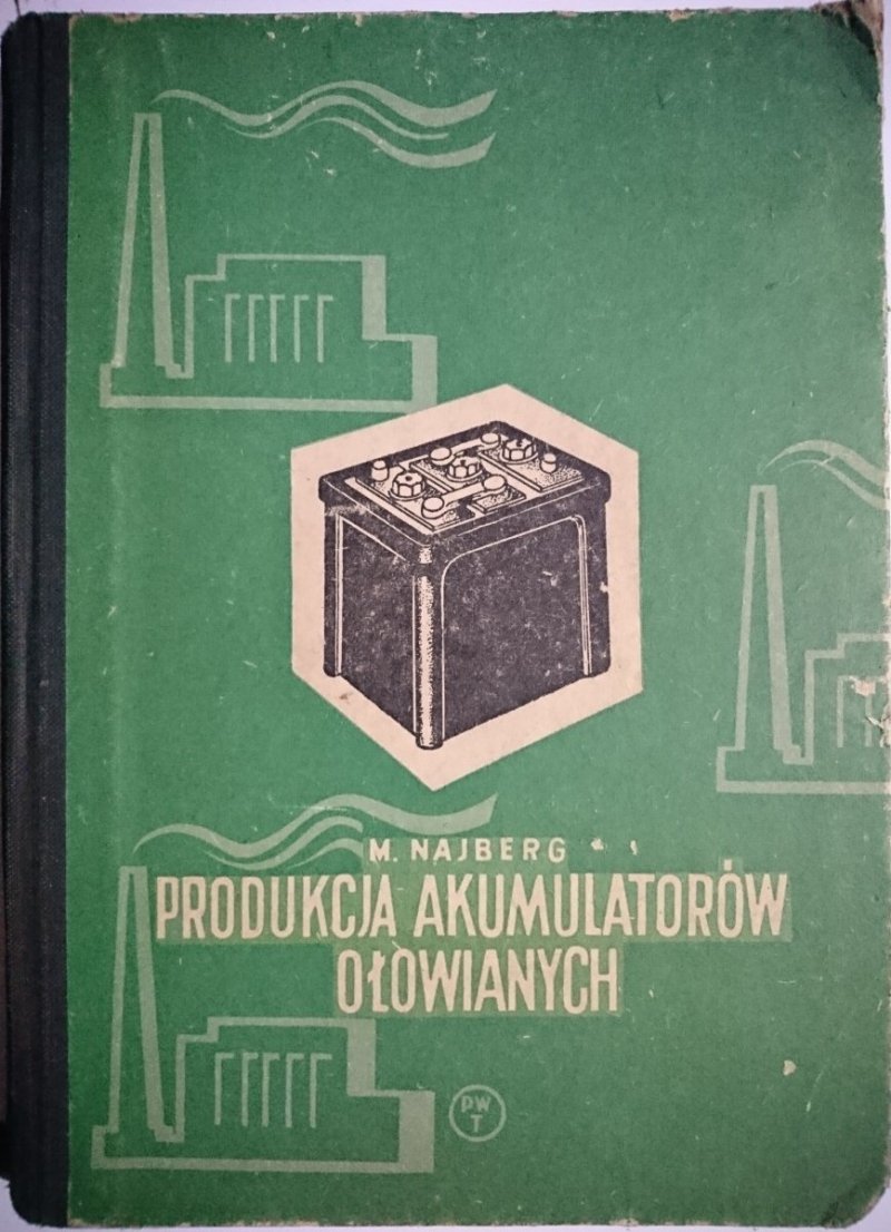 PRODUKCJA AKUMULATORÓW OŁOWIANYCH - Najberg 1956