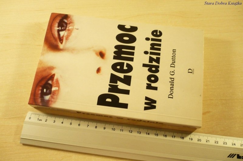 PRZEMOC W RODZINIE - Donald G. Dutton (2001)