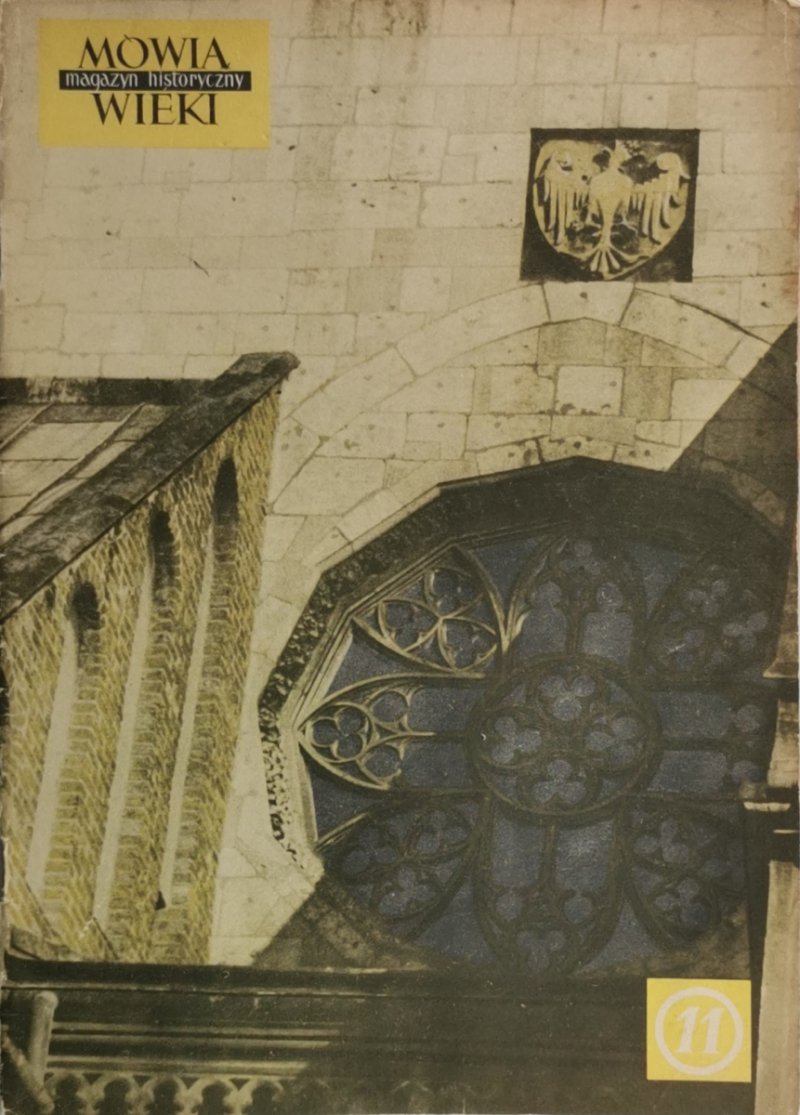 MÓWIĄ WIEKI. MAGAZYN HISTORYCZNY NR. 11(71) 1963