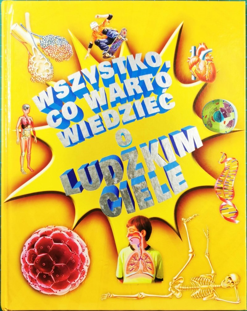 WSZYSTKO CO WARTO WIEDZIEĆ O LUDZKIM CIELE - Patricia Macnair
