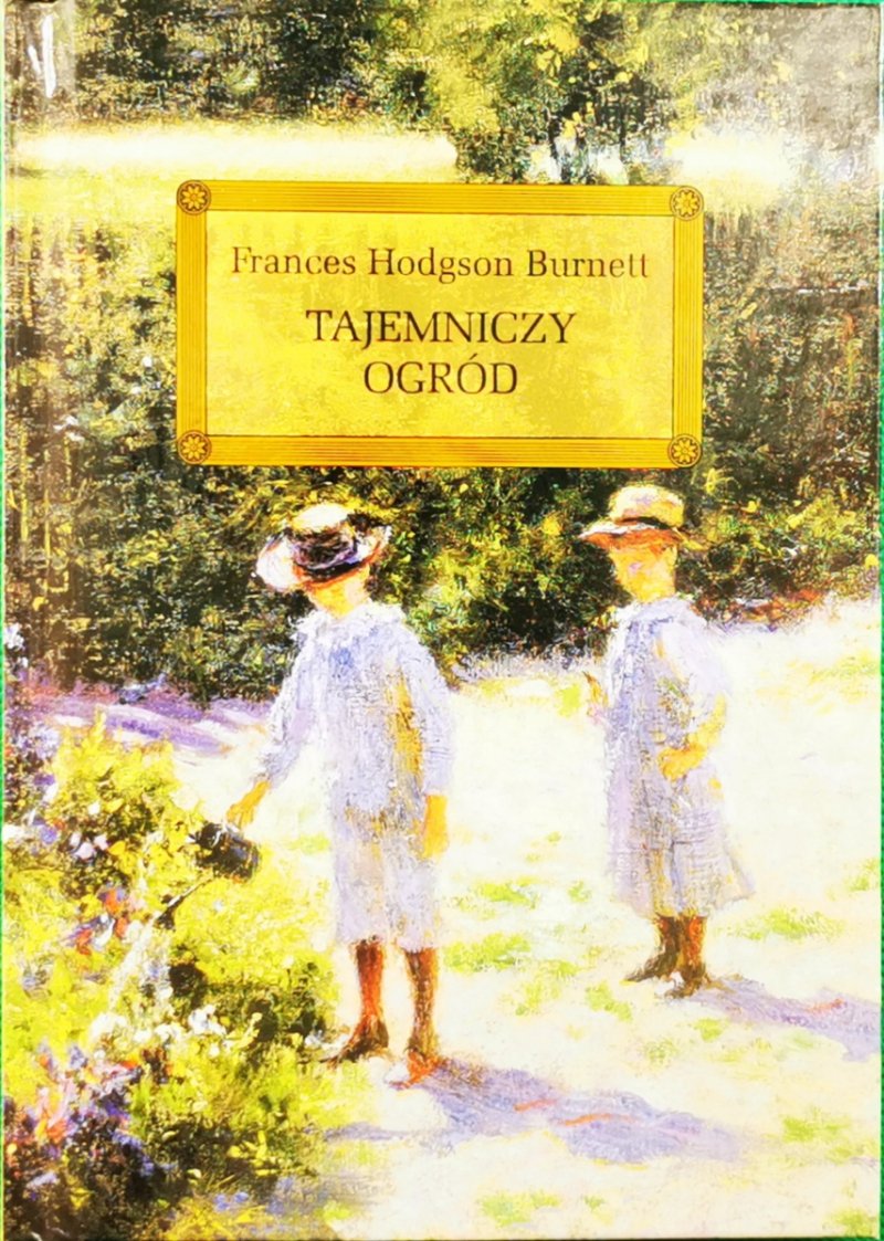 TAJEMNICZY OGRÓD - Frances Hodgson Burett