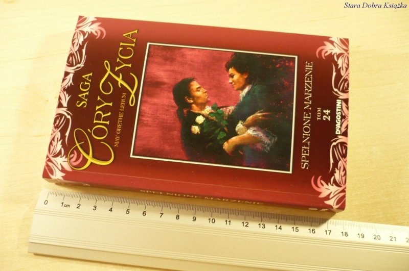 SAGA CÓRY ŻYCIA TOM 24: SPEŁNIONE MARZENIE (2008)