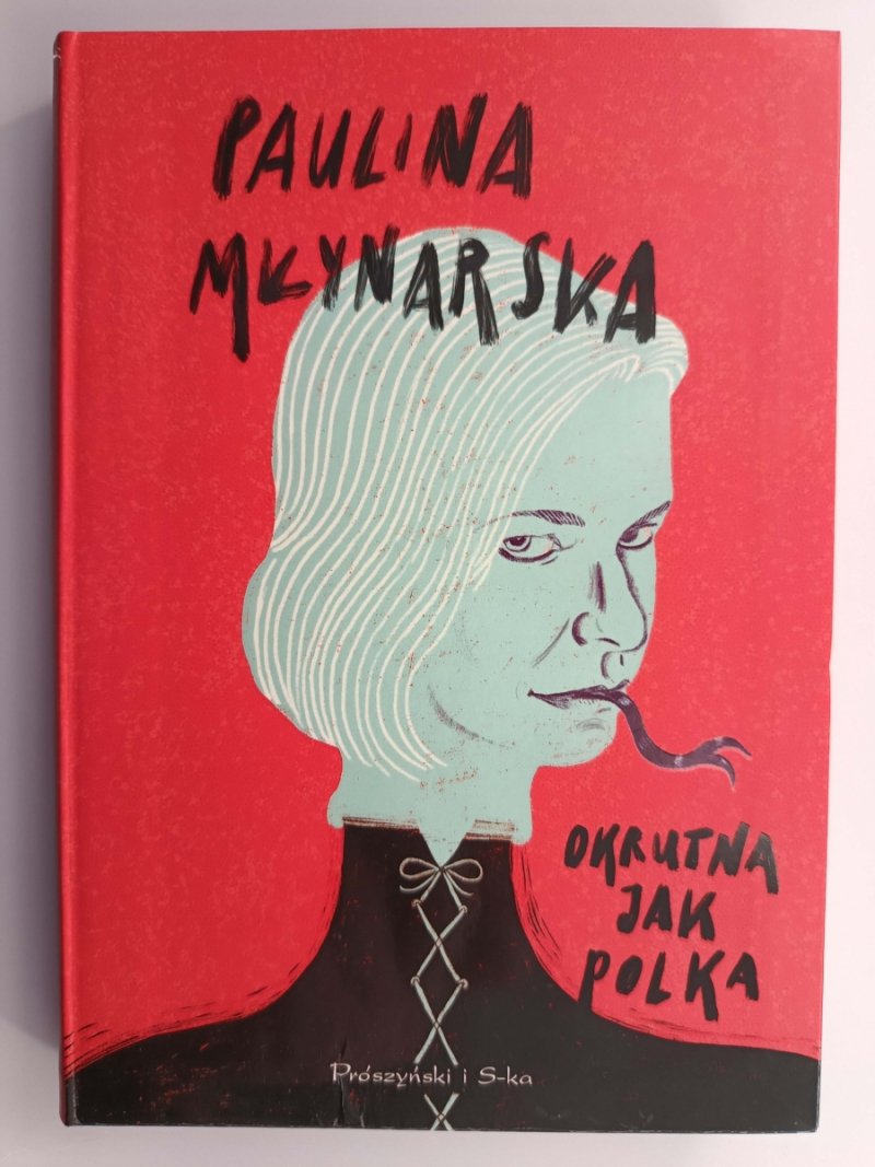 OKRUTNA JAK POLKA - Paulina Młynarska