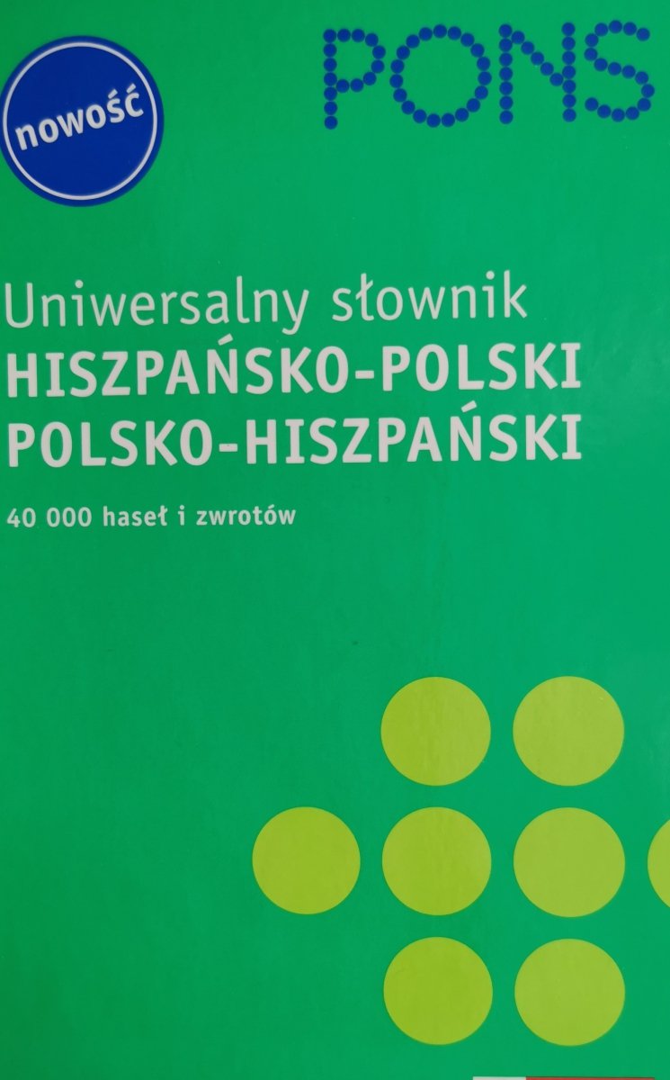 UNIWERSALNY SŁOWNIK HISZPAŃSKO-POLSKI POLSKO-HISZPAŃSKI