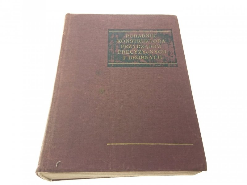 PORADNIK KONSTRUKTORA PRZYRZĄDÓW PRECYZYJNYCH 1970