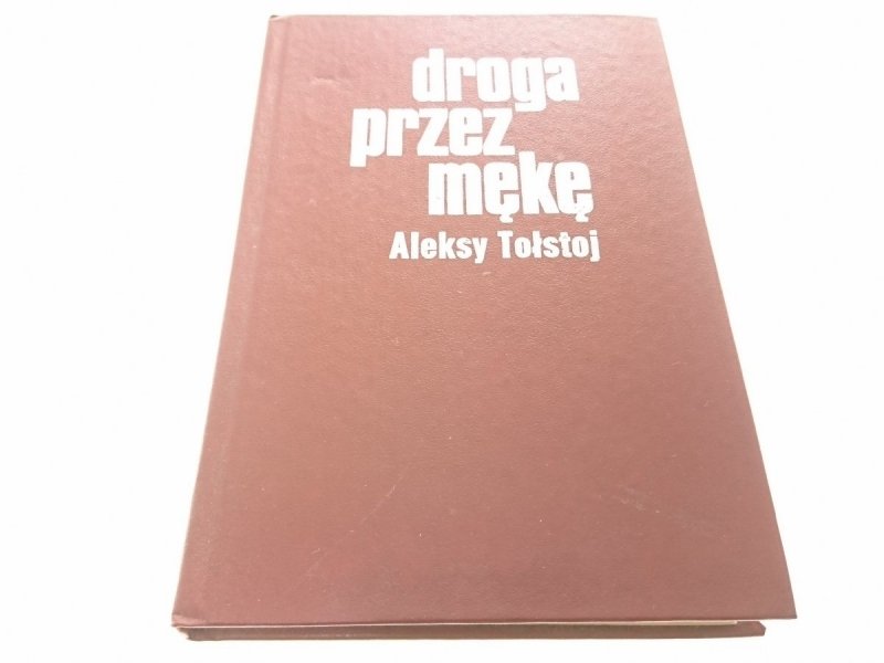 DROGA PRZEZ MĘKĘ TOM 2 - Aleksy Tołstoj