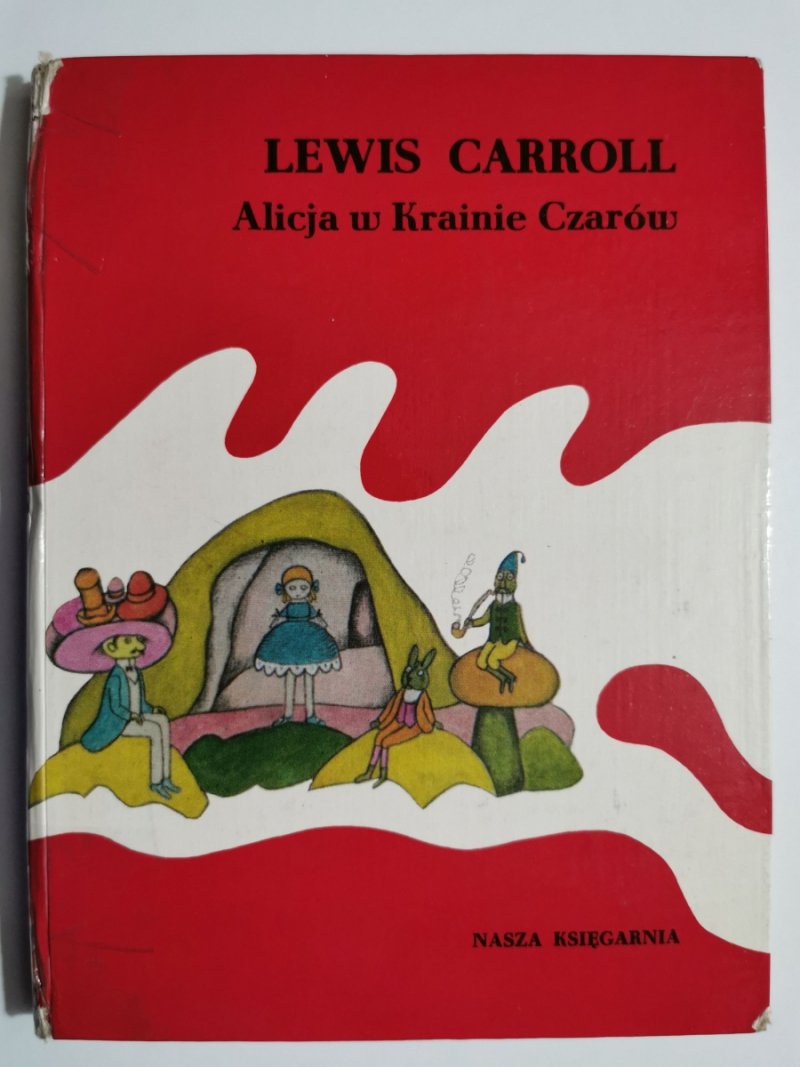 ALICJA W KRAINIE CZARÓW - Lewis Carroll