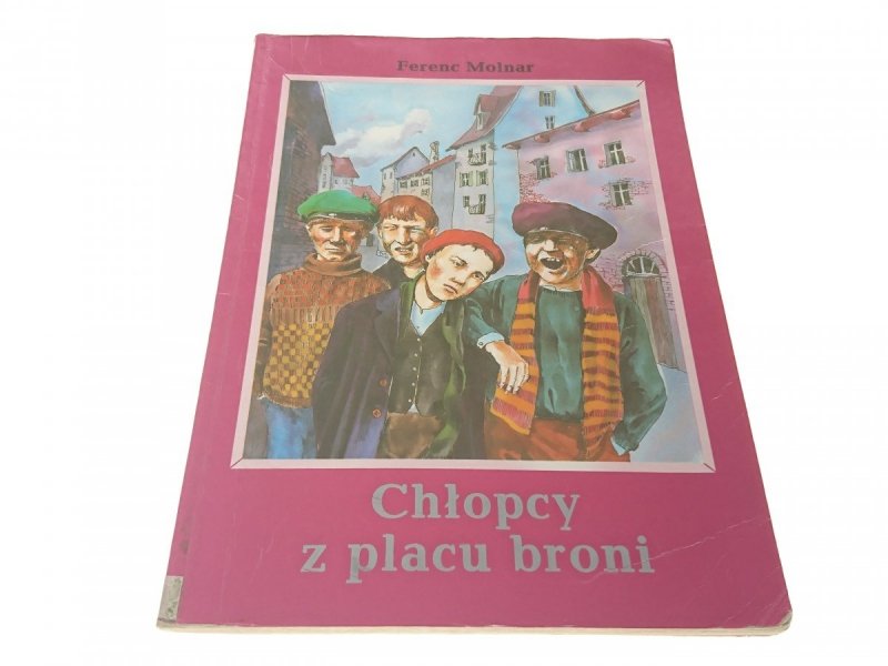 CHŁOPCY Z PLACU BRONI - Ferenc Molnar