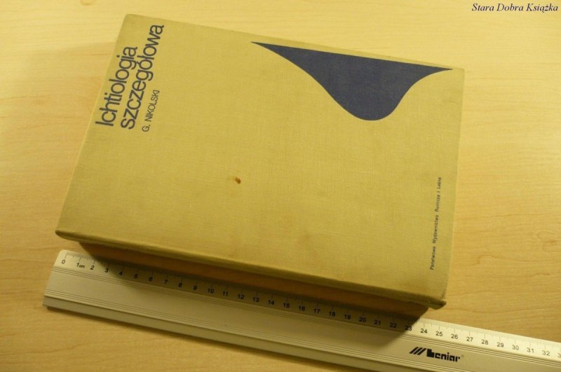 ICHTIOLOGIA SZCZEGÓŁOWA - G. Nikolski (II 1970)