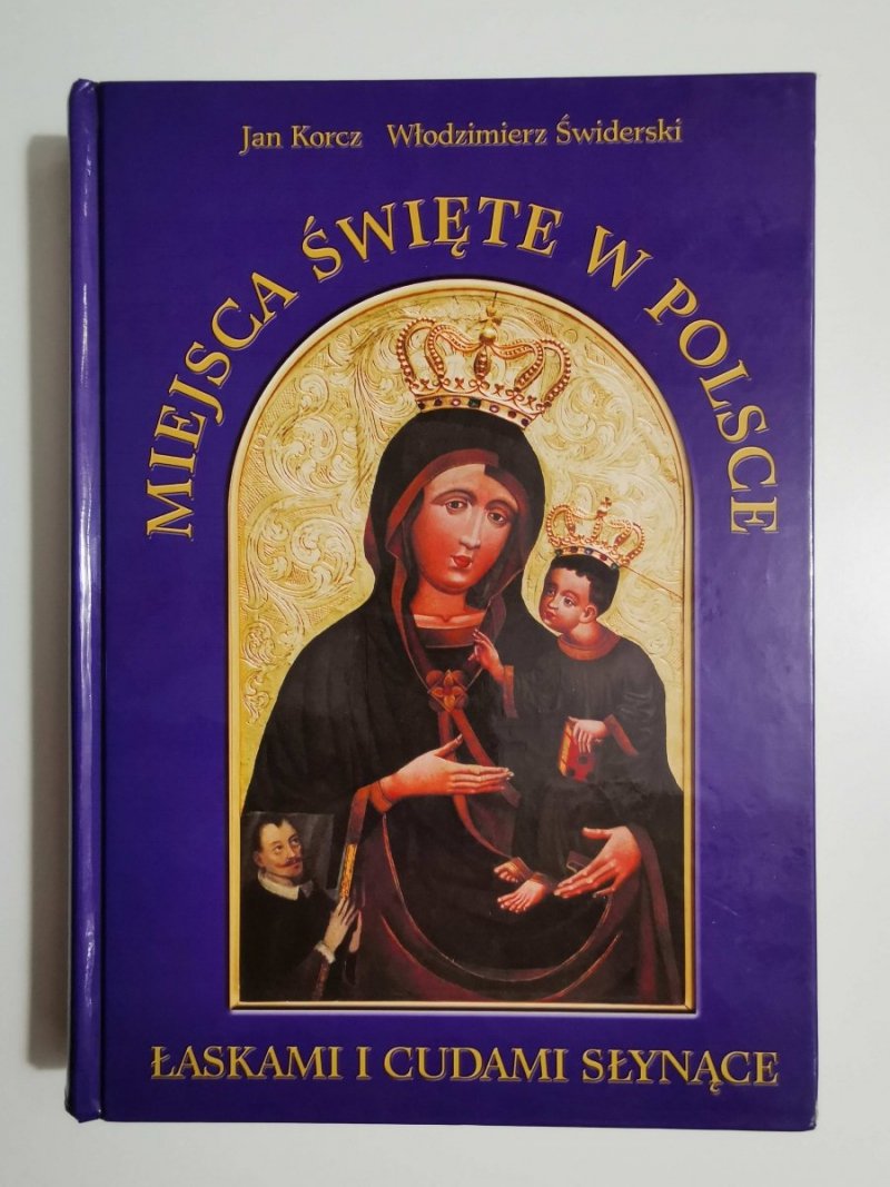 MIEJSCA ŚWIĘTE W POLSCE - Jan Korcz 