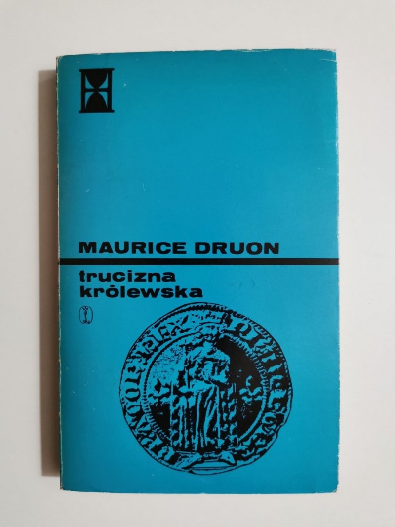 TRUCIZNA KRÓLEWSKA - Maurice Druon 1977