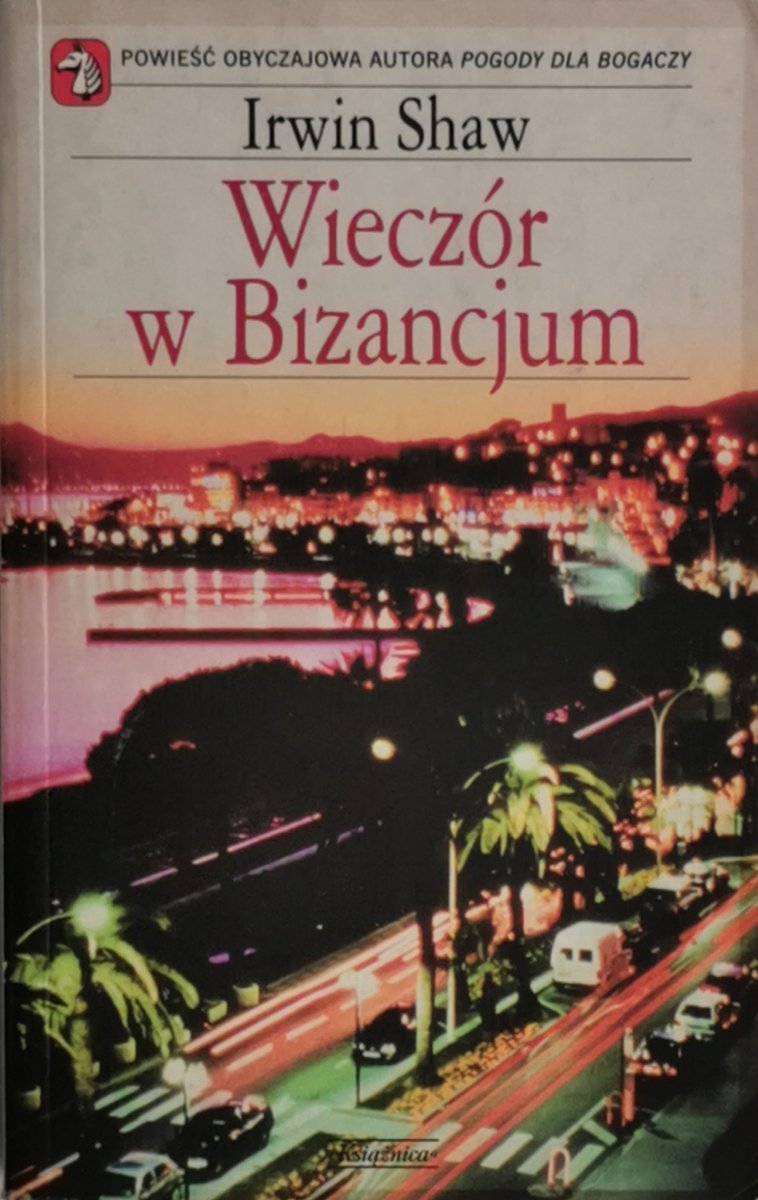 WIECZÓR W BIZANCJUM - Irwin Shaw