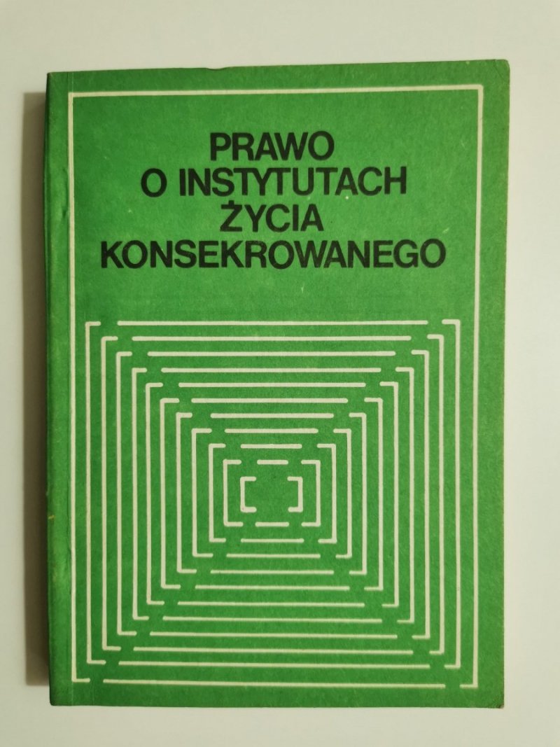 PRAWO O INSTYTUTACH ŻYCIA KONSEKROWANEGO - o. Joachim Roman Bar 1985