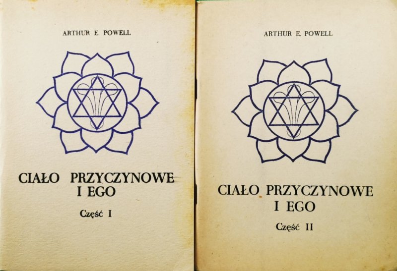 CIAŁO PRZYCZYNOWE I EGO CZĘŚĆ I-II - Atrhur E. Powell