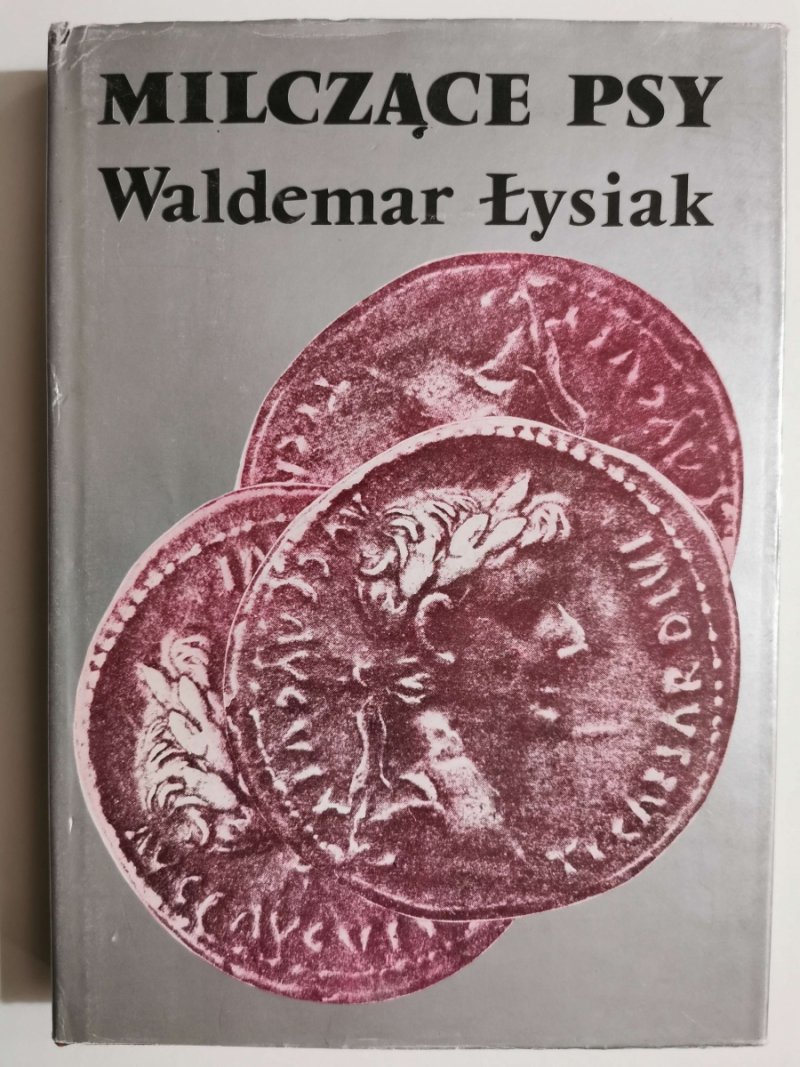MILCZĄCE PSY - Waldemar Łysiak