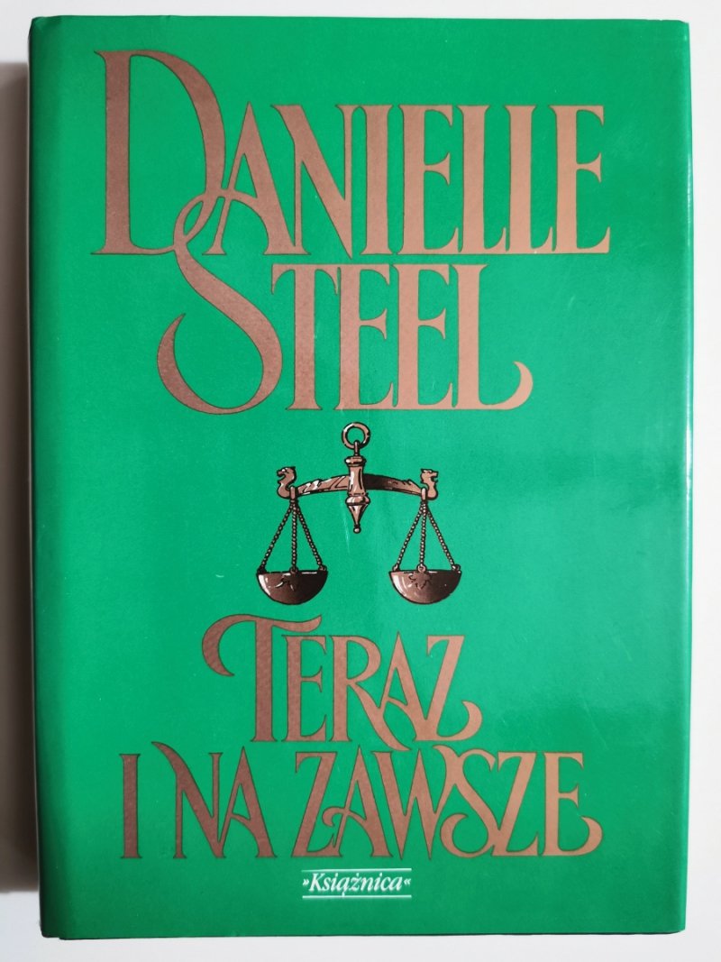 TERAZ I NA ZAWSZE - Danielle Steel