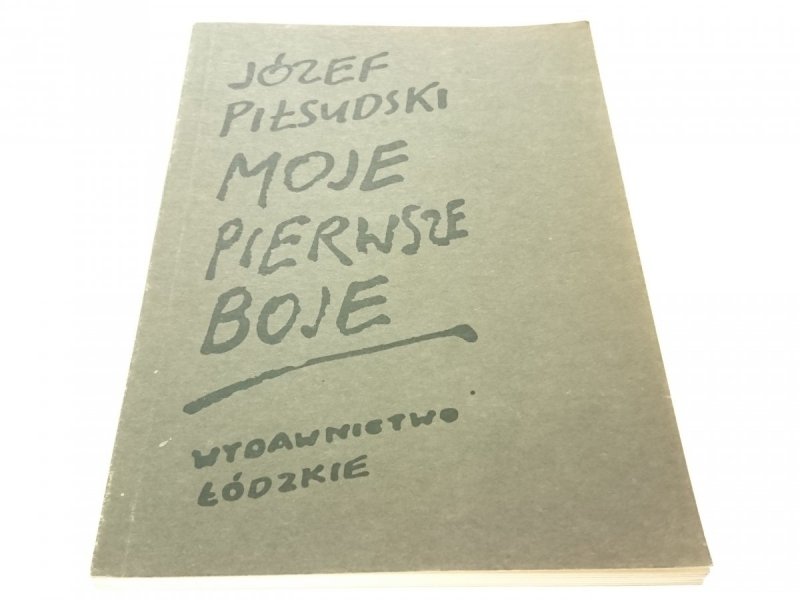 MOJE PIERWSZE BOJE - Józef Piłsudski (1988)