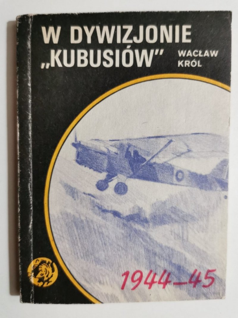 ŻÓŁTY TYGRYS: W DYWIZJONIE „KUBUSIÓW”