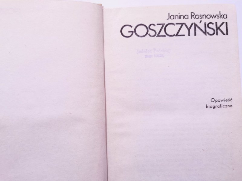 GOSZCZYŃSKI. OPOWIEŚĆ BIOGRAFICZNA - Janina Rosnowska 1977