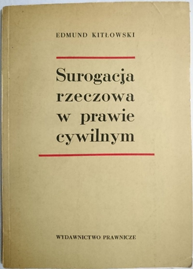 SUROGACJA RZECZOWA W PRAWIE CYWILNYM - Kitłowski