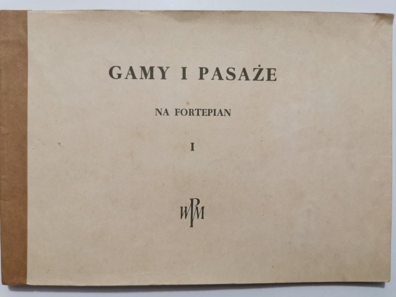 GAMY I PASAŻE NA FORTEPIAN ZESZYT I 1961
