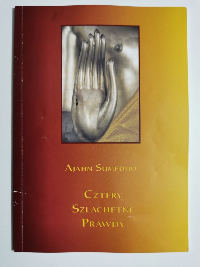 CZTERY SZLACHETNE PRAWDY - Ajahn Sumedho 