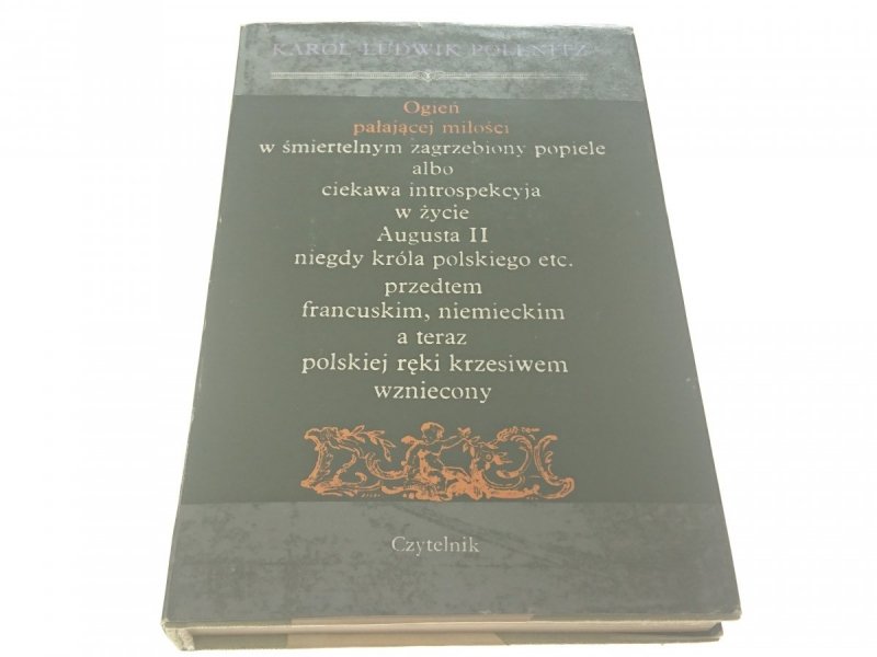 OGIEŃ PAŁAJĄCEJ MIŁOŚCI Karol Ludwik Pollnitz 1973