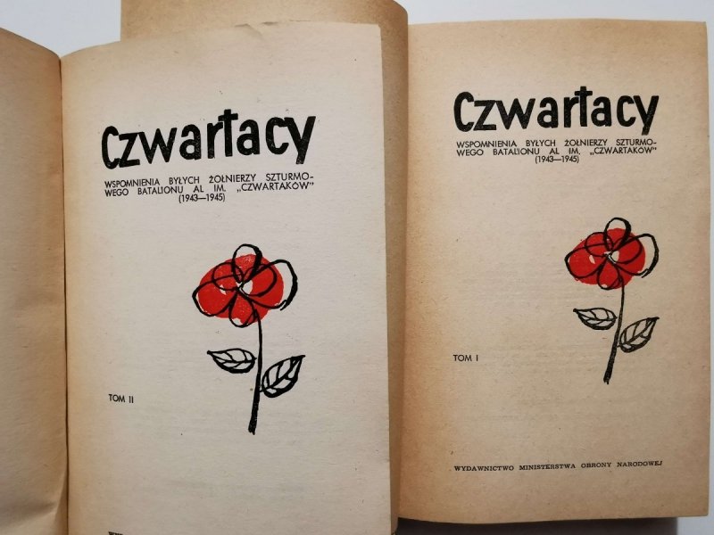 CZWARTACY TOM I i II WSPOMNIENIA BYŁYCH ŻOŁNIERZY AL IM. CZWARTAKÓW 1970