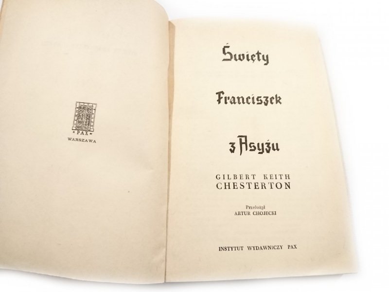 ŚWIĘTY FRANCISZEK W ASYŻU Gilbert Keith Chesterton