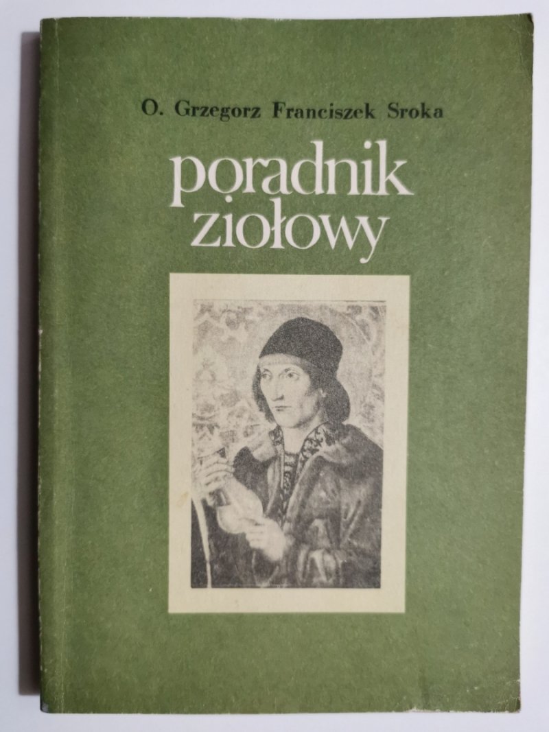 PORADNIK ZIOŁOWY - O. Grzegorz Franciszek Sroka