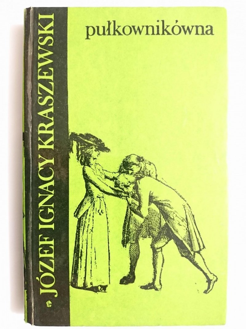 PUŁKOWNIKÓWNA - Józef Ignacy Kraszewski 1974