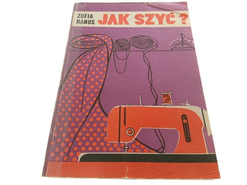 JAK SZYĆ? - Zofia Hanus 1988