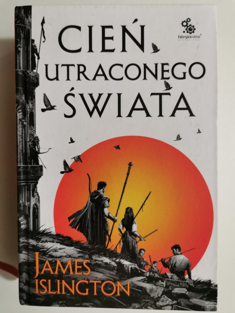 CIEŃ UTRACONEGO ŚWIATA - James Islington