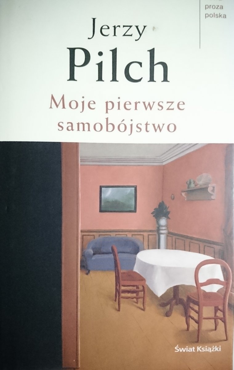 MOJE PIERWSZE SAMOBÓJSTWO - Jerzy Pilch 2006