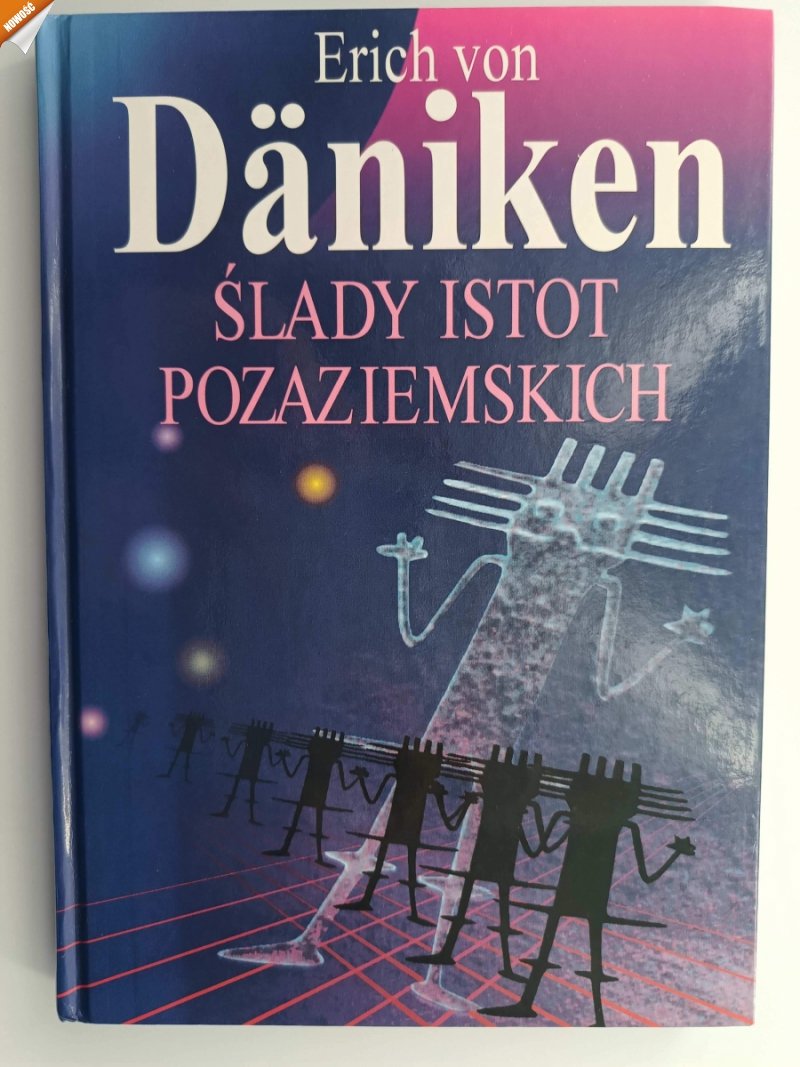 ŚLADY ISTOT POZAZIEMSKICH - Erich Von Daniken