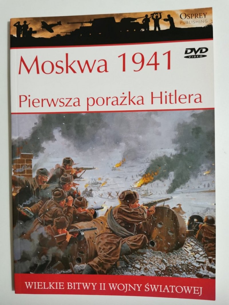 MOSKWA 1941 PIERWSZA PORAŻKA HITLERA 