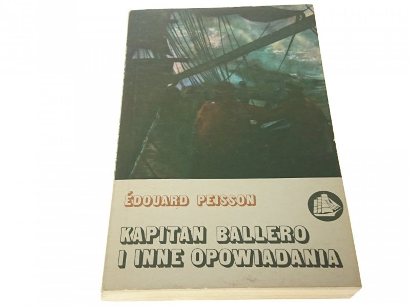 KAPITAN BALLERO I INNE OPOWIADANIA - E. Peisson